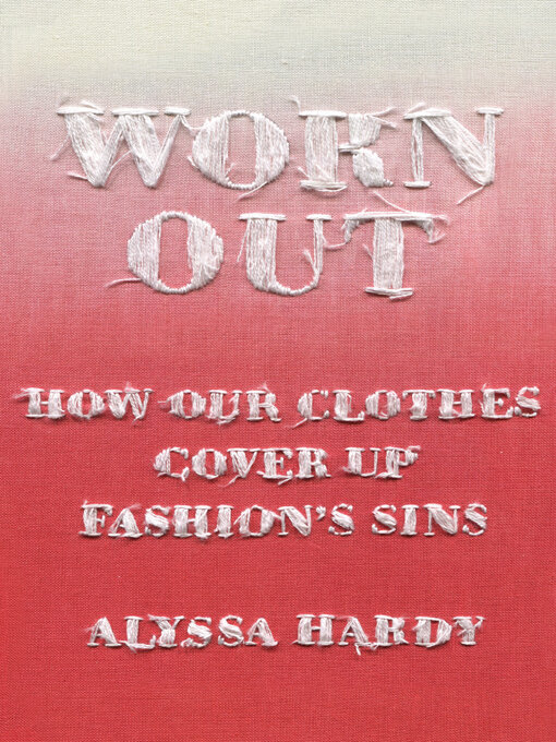 Title details for Worn Out by Alyssa Hardy - Available